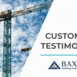 Construction Testimonial Video Baxall Construction